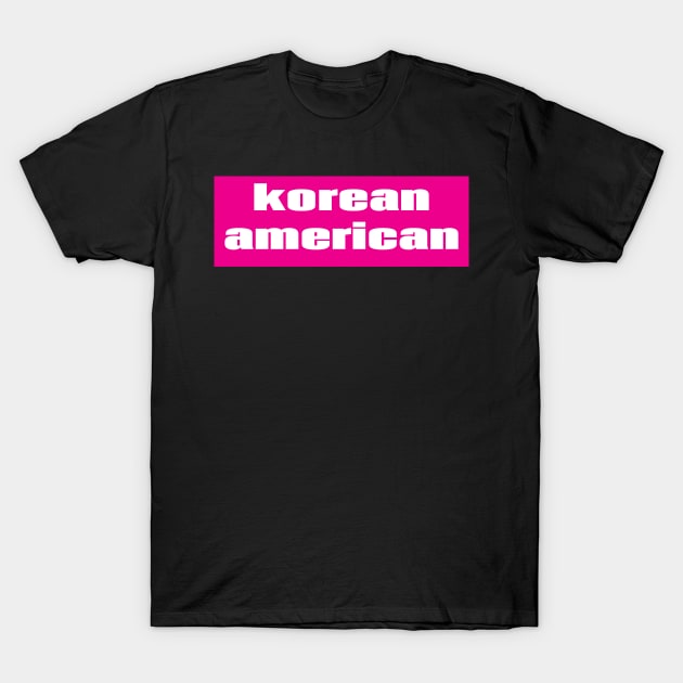 Korean American T-Shirt by ProjectX23Red